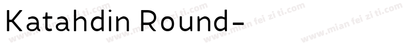 Katahdin Round字体转换
